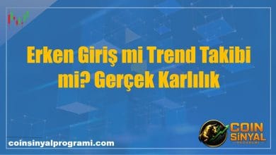 Erken Giriş mi Trend Takibi mi? Gerçek Karlılık