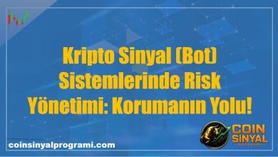 Kripto Sinyal (Bot) Sistemlerinde Risk Yönetimi: Korumanın Yolu!