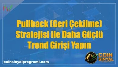 Pullback (Geri Çekilme) Stratejisi ile Daha Güçlü Trend Girişi Yapın