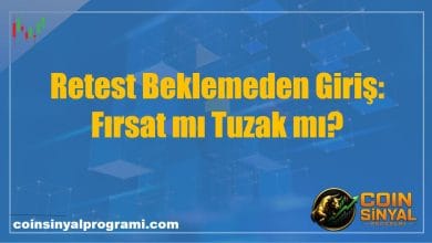 Retest Beklemeden Giriş: Fırsat mı Tuzak mı?