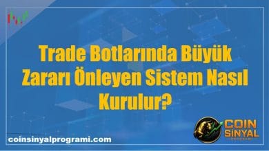 Trade Botlarında Büyük Zararı Önleyen Sistem Nasıl Kurulur?