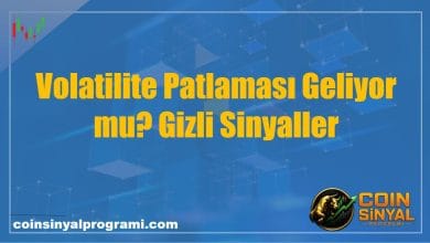 Volatilite Patlaması Geliyor mu? Gizli Sinyaller